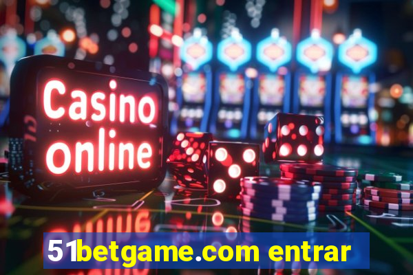 51betgame.com entrar