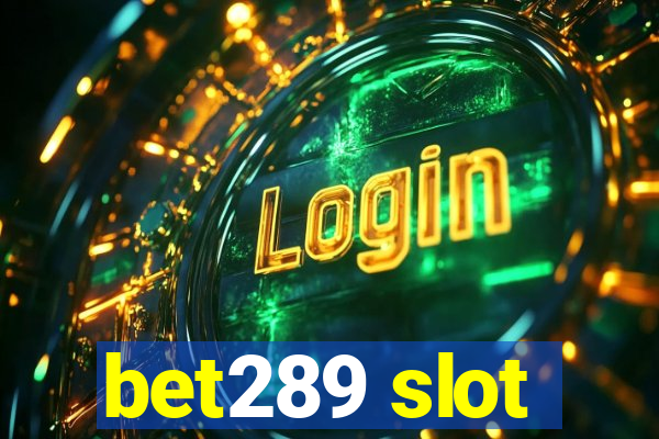 bet289 slot