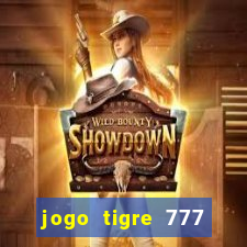 jogo tigre 777 como jogar