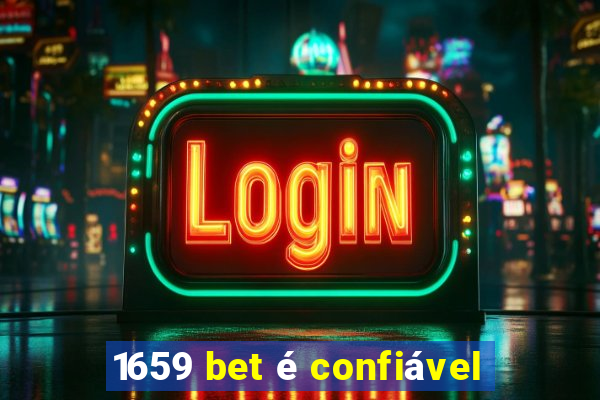 1659 bet é confiável