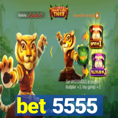 bet 5555