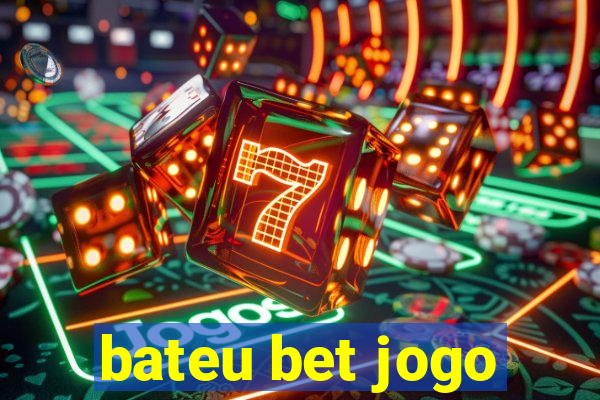 bateu bet jogo