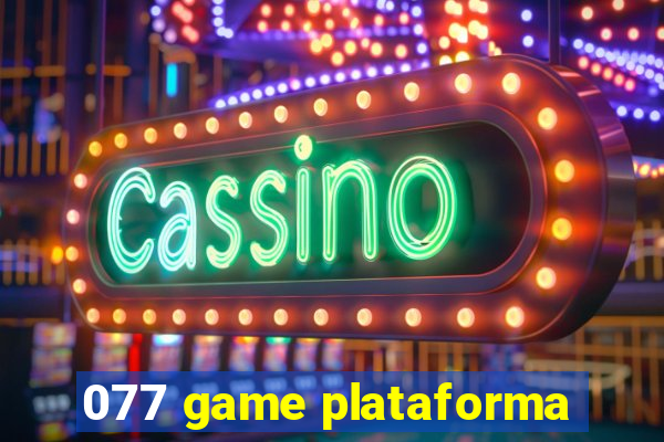 077 game plataforma