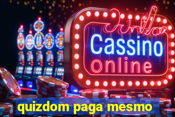 quizdom paga mesmo