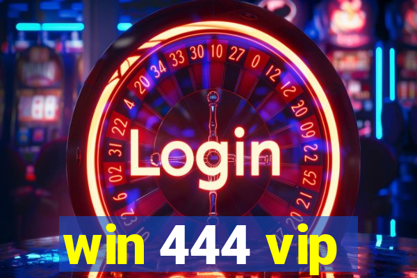 win 444 vip