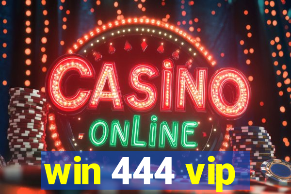 win 444 vip