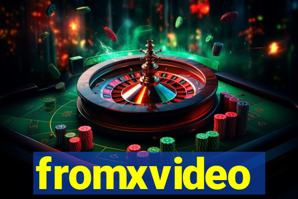 fromxvideo