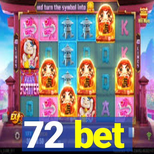 72 bet