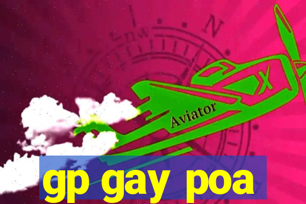 gp gay poa