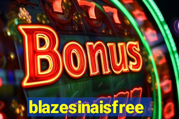 blazesinaisfree