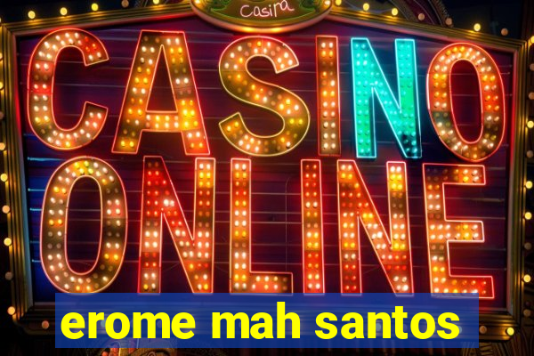 erome mah santos