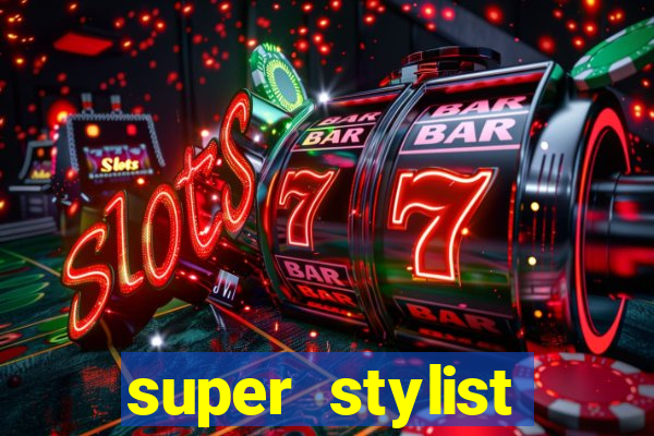 super stylist dinheiro e diamante infinito ios