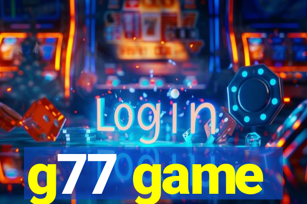 g77 game