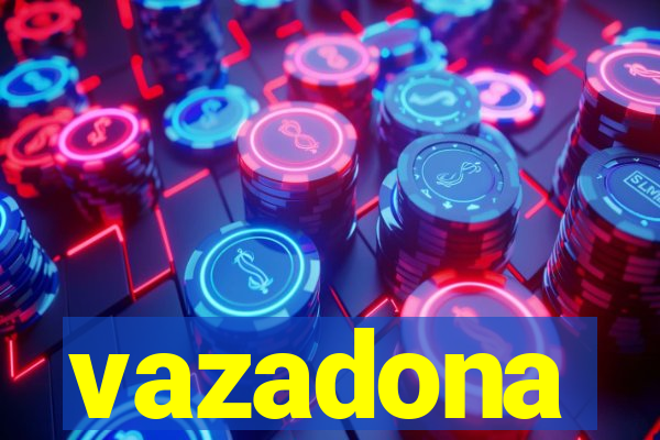 vazadona
