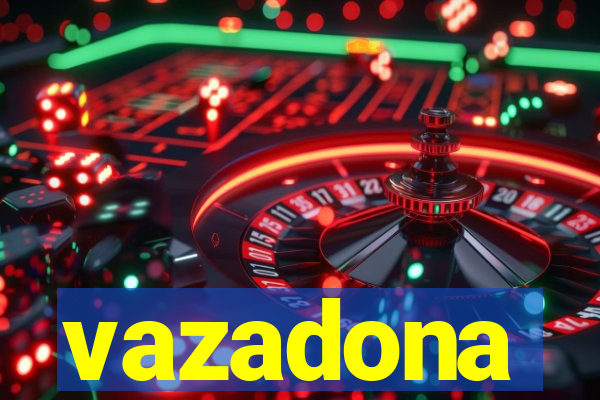 vazadona