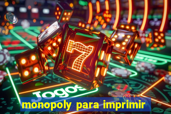 monopoly para imprimir