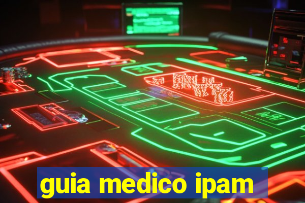 guia medico ipam
