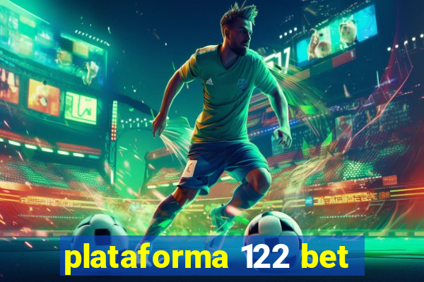 plataforma 122 bet