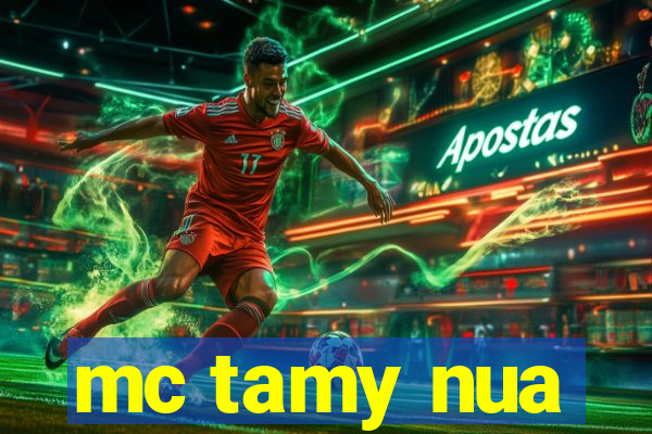 mc tamy nua