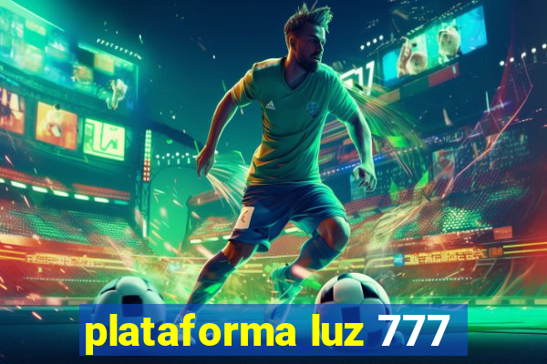 plataforma luz 777
