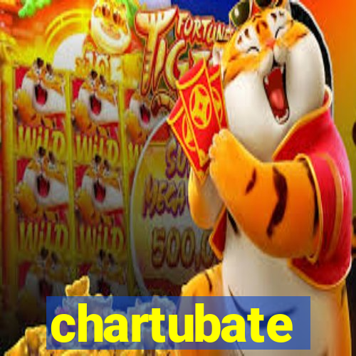 chartubate