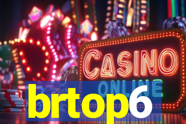 brtop6