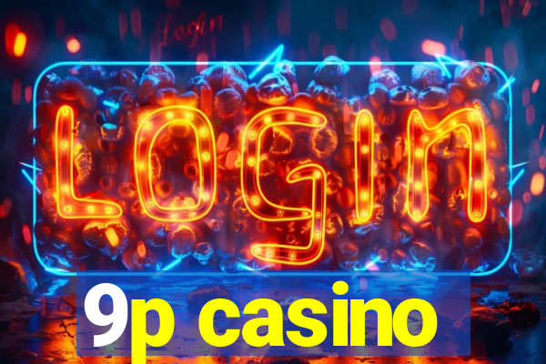 9p casino