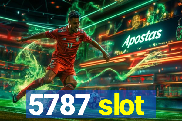 5787 slot