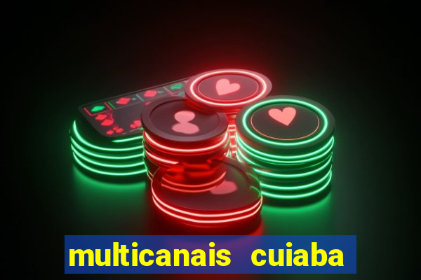 multicanais cuiaba x flamengo