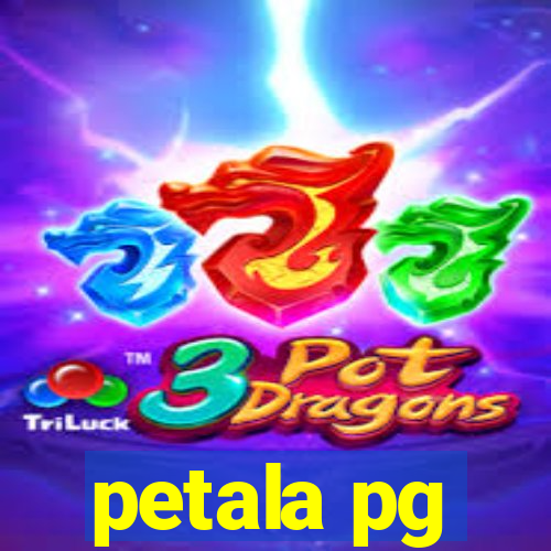 petala pg