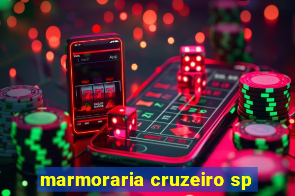 marmoraria cruzeiro sp