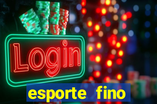 esporte fino feminino adolescente