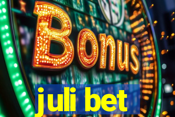 juli bet