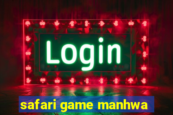 safari game manhwa