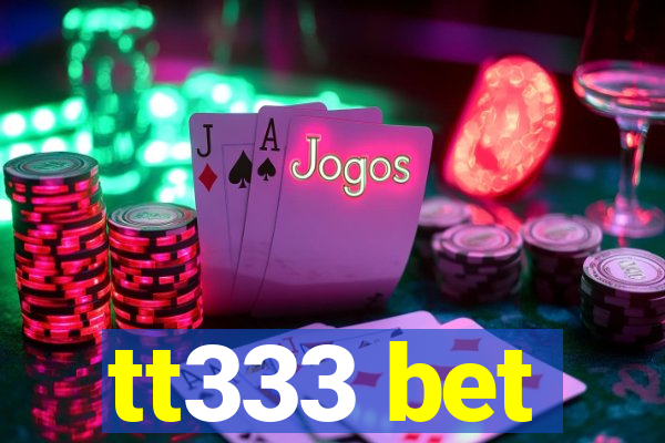tt333 bet