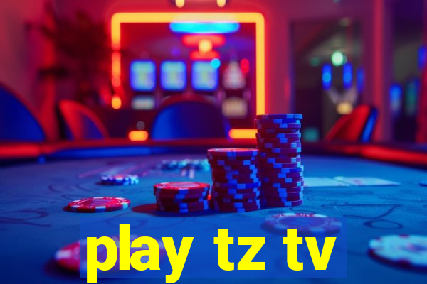 play tz tv
