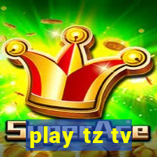 play tz tv