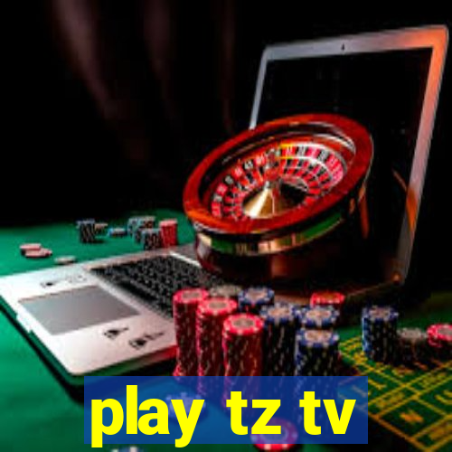 play tz tv
