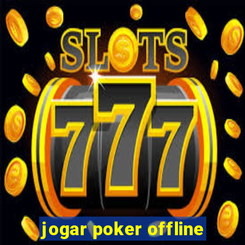 jogar poker offline