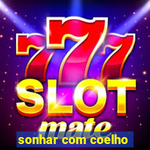 sonhar com coelho