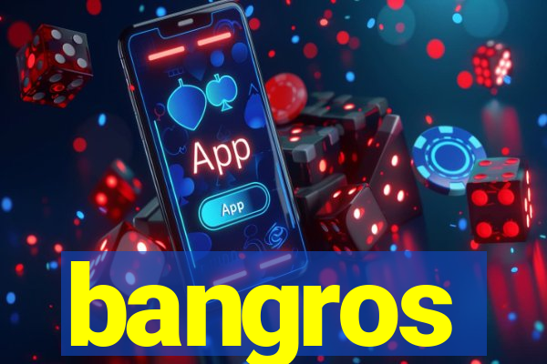 bangros
