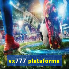 vx777 plataforma