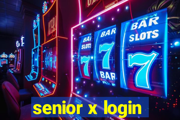 senior x login