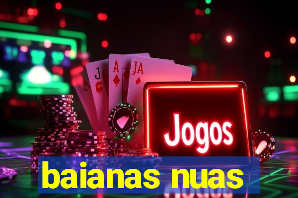 baianas nuas