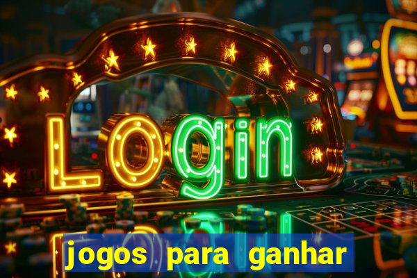 jogos para ganhar dinheiro de verdade grátis