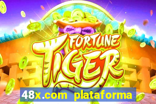 48x.com plataforma de jogos