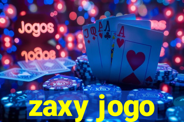 zaxy jogo