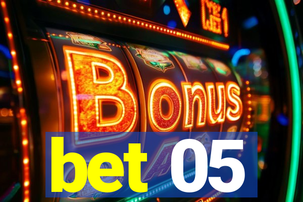 bet 05