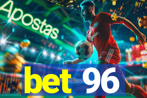 bet 96