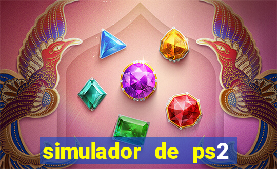 simulador de ps2 para pc